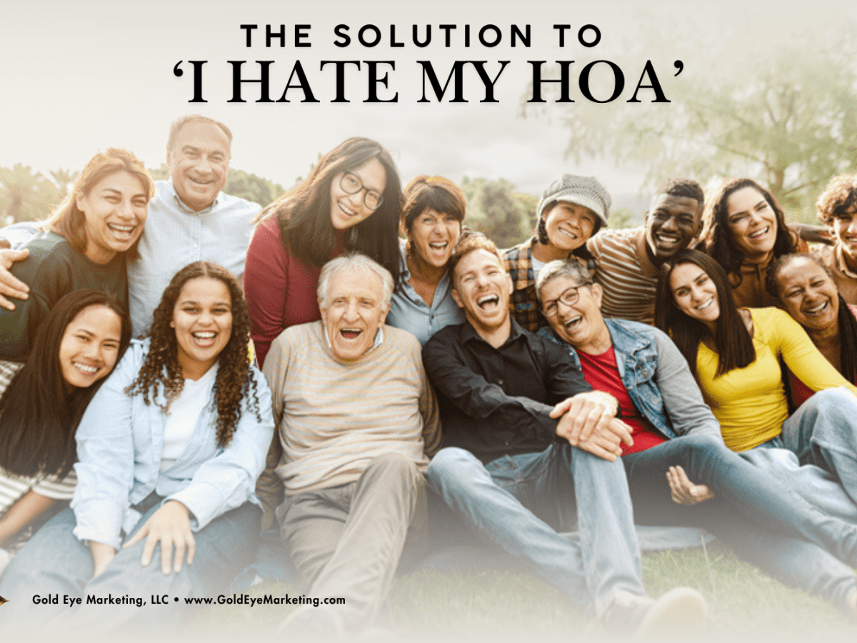 The Solution to ‘I Hate My&nbsp;HOA’