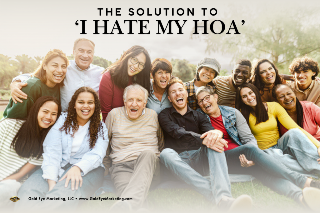 The Solution to ‘I Hate My&nbsp;HOA’