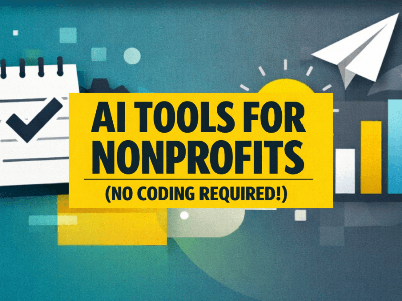 How My Favorite AI Tools Are Revolutionizing Nonprofit&nbsp;Marketing